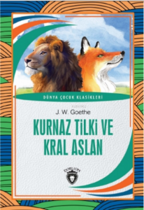 Kurnaz Tilki Ve Kral Aslan Eser Alt Başlığı: