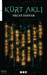 Kürt Aklı;Kürt Aklı’nın Yapısı  Ve Birey-Din-Devlet İlişkisi