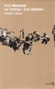 Kürt Meselesi ve Türkiye - İran ilişkileri