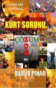 Kürt Sorunu; Çözüm Zor Mu?