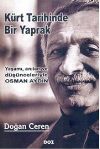 Kürt Tarihinde Bir Yaprak; Yaşamı Anıları ve Düşünceleriyle Osman Aydın