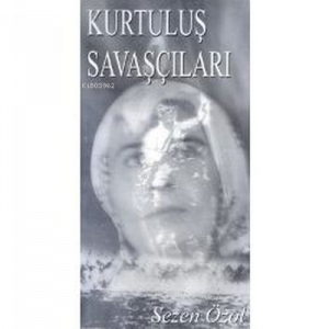 Kurtuluş Savaşçıları