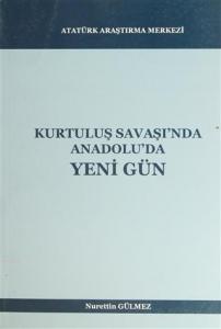 Kurtuluş Savaşı'nda Anadolu'da Yeni Gün