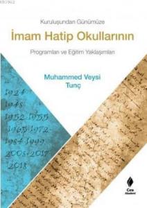 Kuruluşundan Günümüze İmam Hatip Okullarının Programları ve Eğitim Yaklaşımları