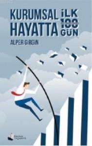 Kurumsal Hayatta İlk 100 Gün