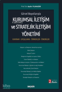 Kurumsal İletişim ve Stratejik İletişim Yönetimi;Kavram – Uygulama – Örnekler–Öneriler