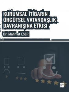 Kurumsal İtibarın Örgütsel Vatandaşlık Davranışına Etkisi