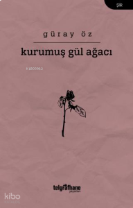 Kurumuş Gül Ağacı