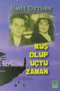Kuş Olup Uçma Zamanı