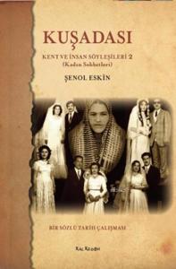 Kuşadası; İnsan Söyleşileri - 2 (Kadın Sohbetleri)