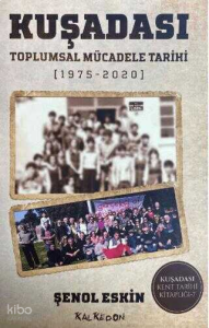 Kuşadası - Toplumsal Mücadele Tarihi;1975 - 2020