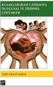 Kuşaklararası Çatışmaya Duygusal ve Zihinsel Çözümler