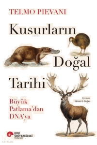 Kusurların Doğal Tarihi;Büyük Patlama’dan DNA’ya