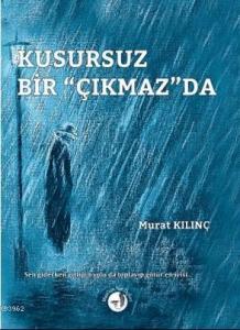 Kusursuz Bir "Çıkmaz" da