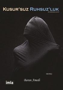 Kusur'suz Ruhsuz'luk