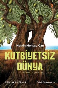 Kutbiyetsiz Dünya ;Sır Perdesi Açılıyor