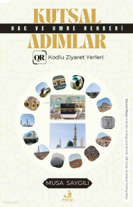 Kutsal Adımlar - Hac ve Umre Rehberi