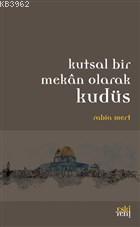 Kutsal Bir Mekan Olarak Kudüs