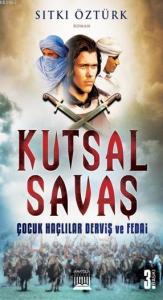 Kutsal Savaş; Çocuk Haçlılar Derviş ve Fedai