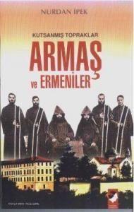 Kutsanmış Topraklar Armaş ve Ermeniler