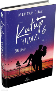 Kutup Yıldızı 6 (Ciltli);Son Liman