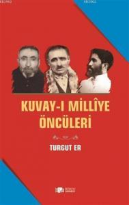 Kuvay-i Milliye Öncüleri