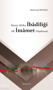 Kuzey Afrika İbâdîliği ve İmâmet Düşüncesi