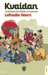 Kvaidan; Tuhaf Şeylere Dair Öyküler ve İncelemeler