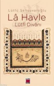 La Havle; Lütfi Divanı