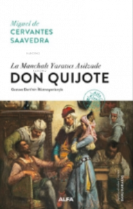 La Manchalı Yaratıcı Asilzade Don Quijote