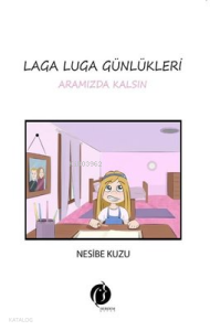 Laga Luga Günlükleri - Aramızda Kalsın