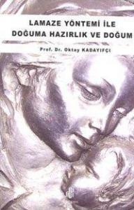 Lamaze Yöntemi İle Doğuma Hazırlık ve Doğum