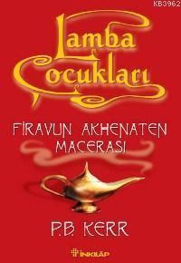 Lamba Çocukları 1| Firavun Akhenaten Macerası