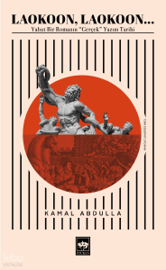 Laokoon, Laokoon...;Yahut Bir Romanın "Gerçek" Yazım Tarihi