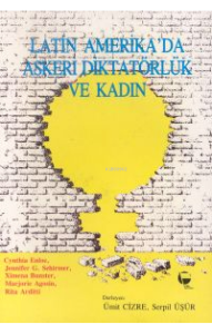 Latin Amerika’da Askeri Diktatörlük ve Kadın