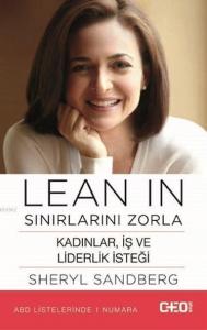 Lean In - Sınırlarını Zorla; Kadınlar, İş ve Liderlik İsteği
