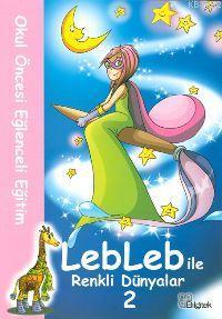 Lebleb İle Renkli Dünyalar 2