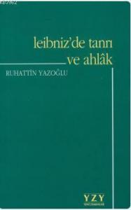 Leibniz'de Tanrı ve Ahlak