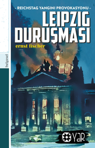 Leipzig Duruşması;Reichstag Yangını Provokasyonu