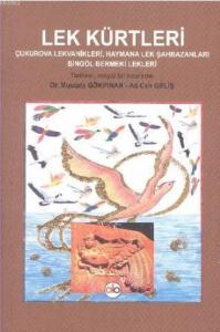 Lek Kürtleri; Çukurova Lekvanikleri, Haymana Lek Şahbazanları, Bingöl Bermeki Lekleri - Tarihsel, Sosyal Bir İncel