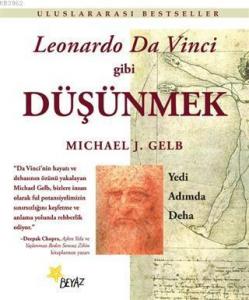 Leonardo Da Vinci Gibi Düşünmek; Yedi Adımda Deha