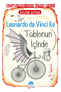 Leonardo da Vinci ile Tablonun İçinde