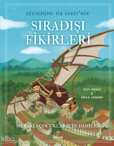 Leonardo Da Vinci’nin Sıradışı Fikirleri