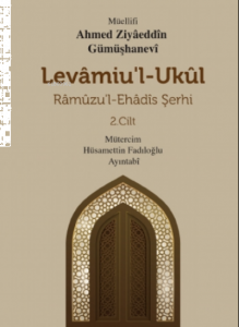 Levamiu’l - Ukül;Râmûzu’l- Ehâdîs Şerhi 3.Cilt