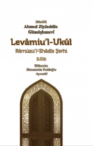 Levamiu’l-Ukul;Râmûzu’l-Ehâdîs Şerhi 5.Cilt