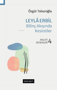 Leyla Erbil – Bilinç Akışında Kesitler;Anlatı Desenleri - 4