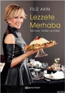 Lezzete Merhaba; Mönüler, Tarifler ve Anılar
