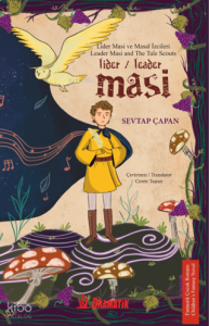 Lider Masi ve Masal İzcileri - Lider Masi İle Yolculuk Başlıyor