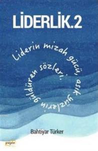 Liderlik - 2; Liderin Mizah Gücü, Asık Yüzlerin Güldüren Sözleri