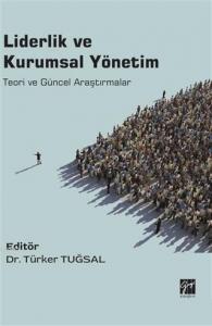 Liderlik ve Kurumsal Yönetim Teori ve Güncel Araştırmalar
